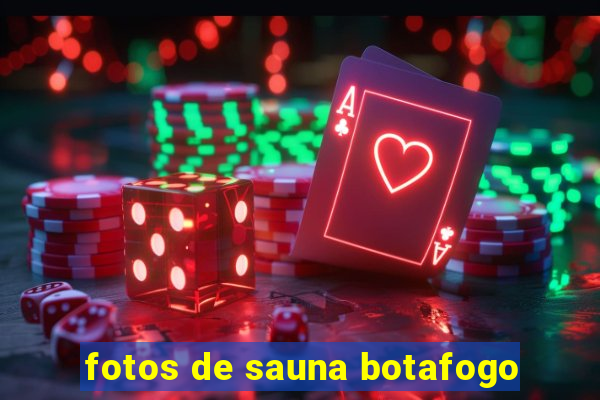 fotos de sauna botafogo